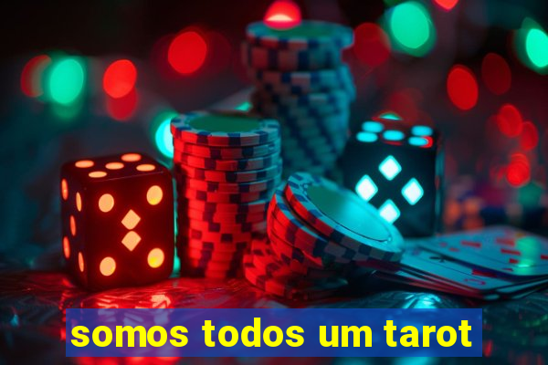 somos todos um tarot